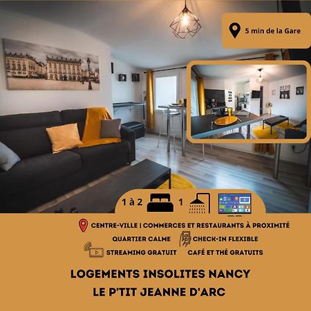 Le P'Tit Jeanne D'Arc Logements Insolites Nancy Dış mekan fotoğraf